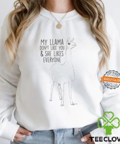 Llama Don't Like T Shirt