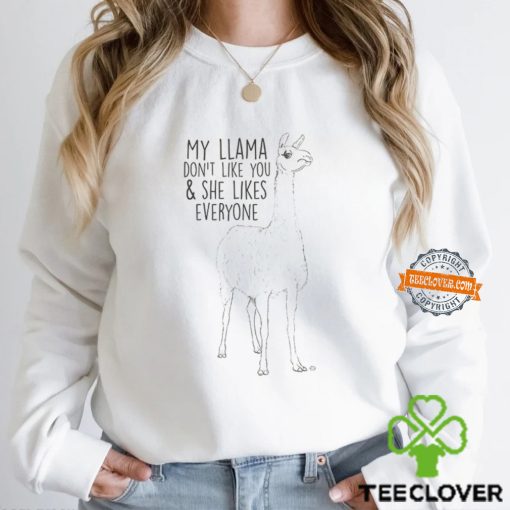 Llama Don’t Like T Shirt
