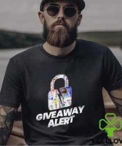 Lock Giveaway alert shirt