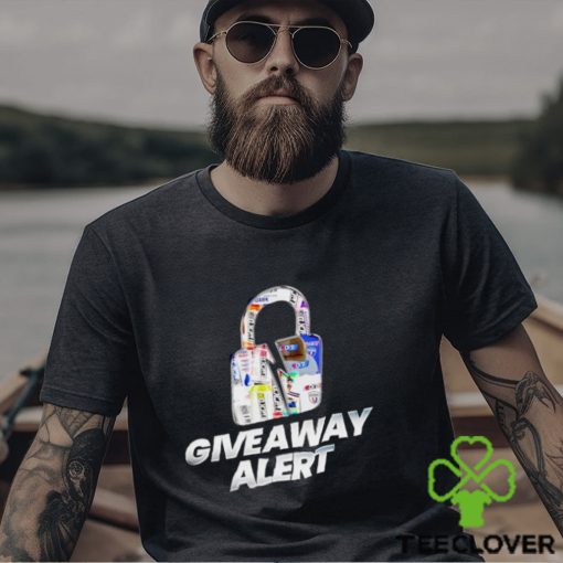 Lock Giveaway alert shirt