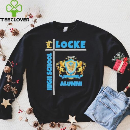 Locke high school alumnI hoodie, sweater, longsleeve, shirt v-neck, t-shirt