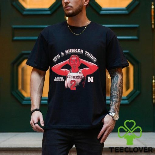 Logan Nissley It’s a Nebraska Thing shirt
