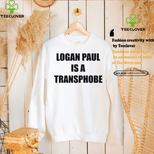 Logan Paul Is A Transphobe T Shirt