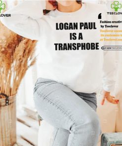 Logan Paul Is A Transphobe T Shirt