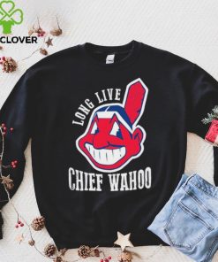 Long Live Chief Wahoo Shirt