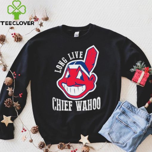 Long Live Chief Wahoo Shirt