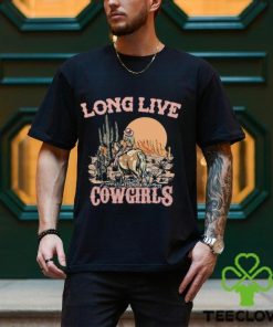 Long Live Cowgirls Shirt