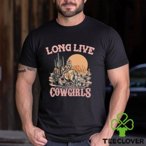 Long Live Cowgirls Shirt