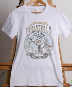 Long Live Cowgirls T Shirt