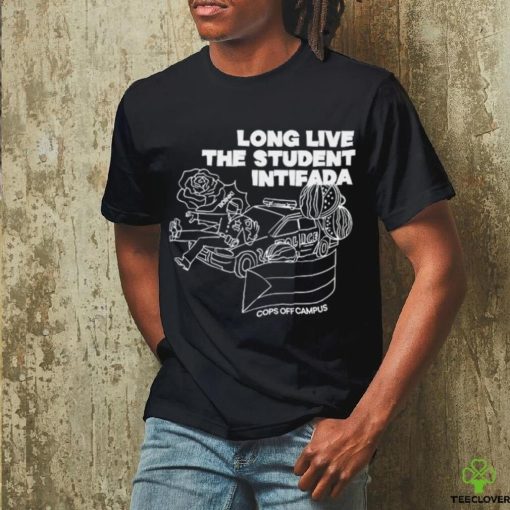 Long Live The Student Intifada Shirt