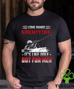 Long Range Shooting It's Like Golf But For Men Classic T Shirt 2 Long Range Shooting It's Like Golf But For Men Classic T Shirt