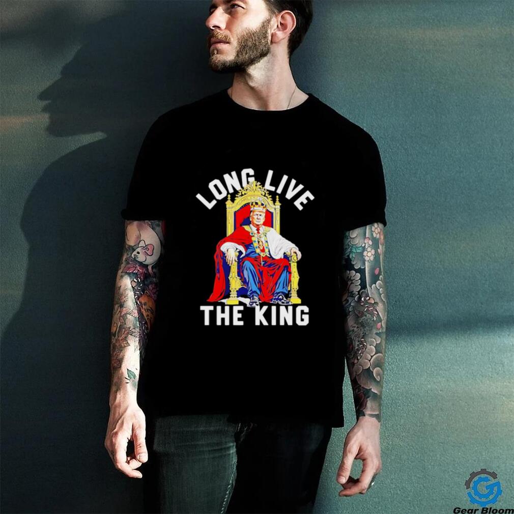 Long live the king Donald Trump shirt Long live the king Donald Trump shirt