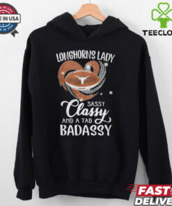 Longhorns Laydy Sassy Classy And A Tad Badassy Shirt