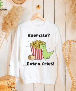 Loof and Timmy exercise extra fries hoodie, sweater, longsleeve, shirt v-neck, t-shirt