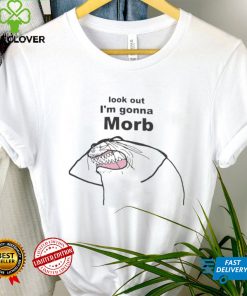 Look Out I'm Gonna Morb T Shirts