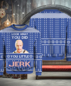 Look What You Did You Little Jerk Ugly Christmas Sweater