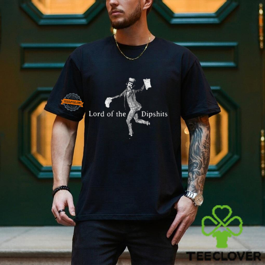 Lord Of The Dipshits T Shirt Lord Of The Dipshits T Shirt