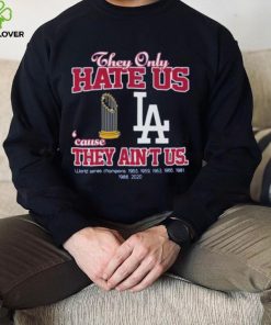 Los Angeled Dodgers they only hate us because they ain’t us world series 1955 2020 champions hoodie, sweater, longsleeve, shirt v-neck, t-shirt