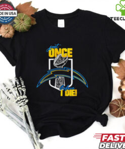 **Los Angeles Chargers Just Once Before I Die Shirt** – A passionate design for dedicated Chargers fans, expressing hope and loyalty in bold style. Perfect for showing unwavering support for the team!