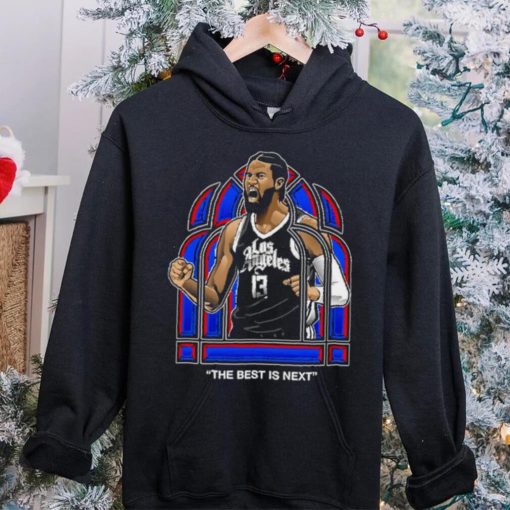 Los Angeles Clippers Paul George the best is next hoodie, sweater, longsleeve, shirt v-neck, t-shirt