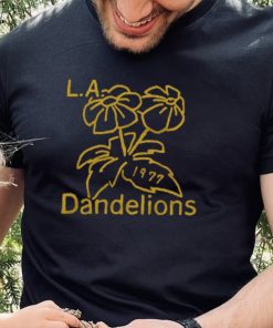Los Angeles Dandelions Shirt