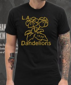 Los Angeles Dandelions Shirt