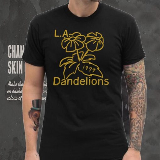 Los Angeles Dandelions Shirt
