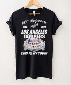 Los Angeles Dodgers 140th Anniversary 1993 2023 this is my town hoodie, sweater, longsleeve, shirt v-neck, t-shirt