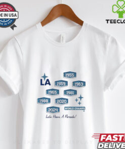 Los Angeles Dodgers 8 Time World Champs Let’s Have A Parade Shirt