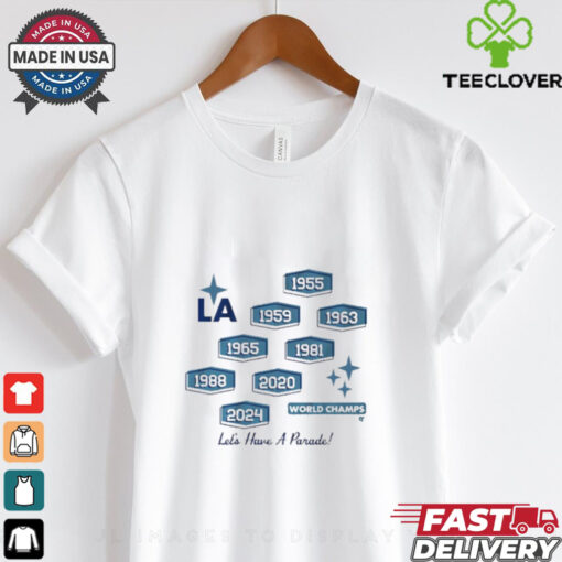 Los Angeles Dodgers 8 Time World Champs Let’s Have A Parade Shirt