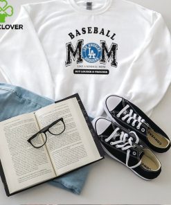 Los Angeles Dodgers Baseball Mom Like A Normal Mom But Louder And Prouder shirt
