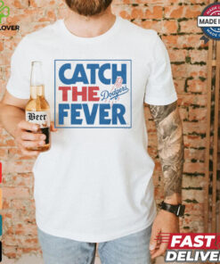 Los Angeles Dodgers Catch The Fever Shirt