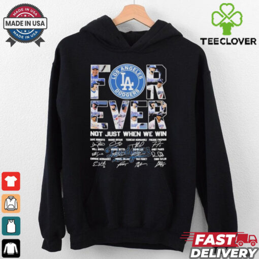 Los Angeles Dodgers Forever Baseball Fan Not Just When We Win 2024 T Shirt