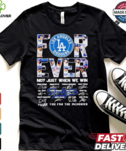 Los Angeles Dodgers Forever Fan 2024 Not Just When We Win T Shirt