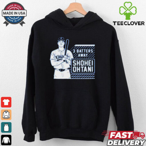 Los Angeles Dodgers MLB Shohei Ohtani Tracker 3 Batters Away t hoodie, sweater, longsleeve, shirt v-neck, t-shirt