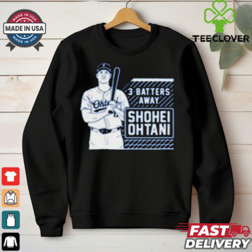 Los Angeles Dodgers MLB Shohei Ohtani Tracker 3 Batters Away t hoodie, sweater, longsleeve, shirt v-neck, t-shirt