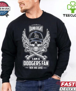 Los Angeles Dodgers skull and bones waterproof damn right I am a Dodgers fan win or lose shirt
