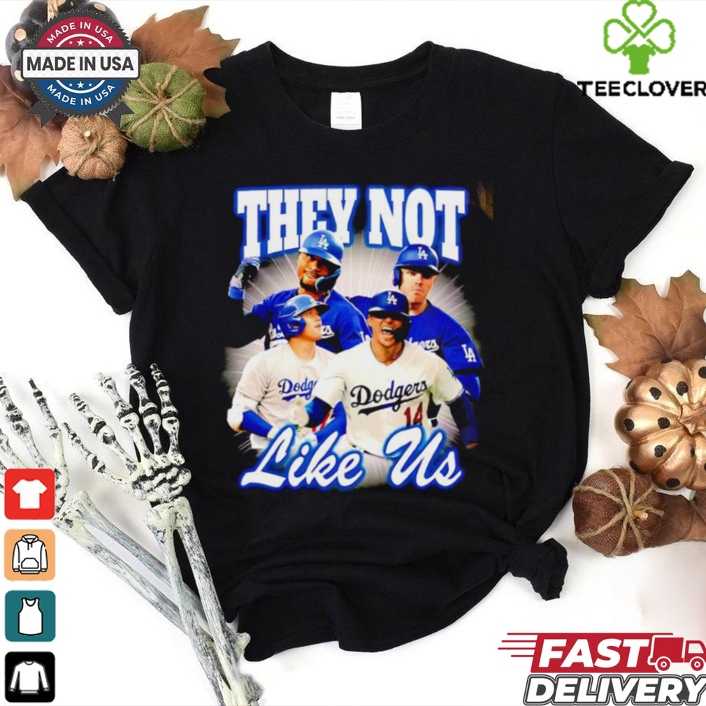 Los Angeles Dodgers they not like us shirt Los Angeles Dodgers they not like us shirt