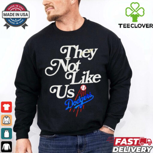 Los Angeles Dodgers they not like us we don’t give a fuck hoodie, sweater, longsleeve, shirt v-neck, t-shirt