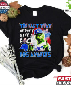 Los Angeles Dodgers x Grinch the fact that we don’t give a fuck shirt