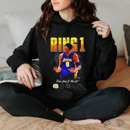 Los Angeles Lakers Kobe Bryant ring 1 how good is this kid hoodie, sweater, longsleeve, shirt v-neck, t-shirt