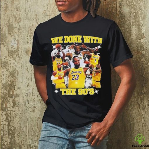 Los Angeles Lakers We Done With The 90’S Shirt