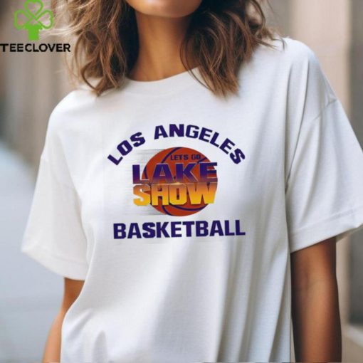 Los Angeles Lakers let’s go Lake show hoodie, sweater, longsleeve, shirt v-neck, t-shirt