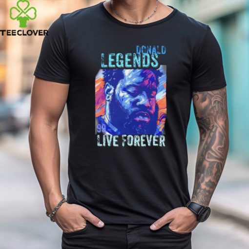 Los Angeles Rams 99 Aaron Donald Legends Live Forever T Shirt