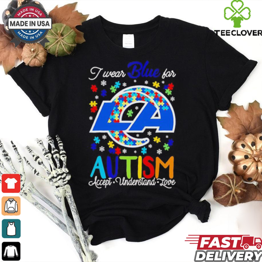Los Angeles Rams I wear blue for Autism accept understand love T shirt Los Angeles Rams I wear blue for Autism accept understand love T shirt