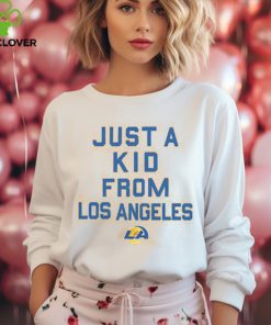 Los Angeles Rams Just A Kid From Los Angeles Shirt