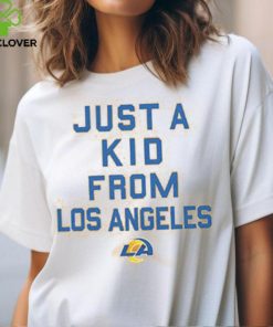 Los Angeles Rams Just A Kid From Los Angeles Shirt