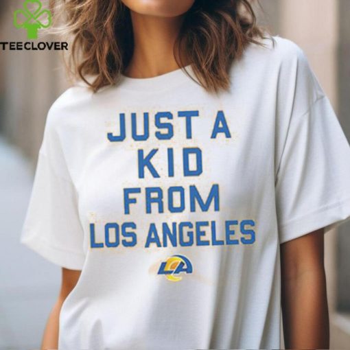 Los Angeles Rams Just A Kid From Los Angeles Shirt