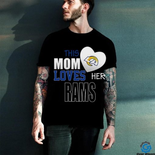 Los Angeles Rams Mom Loves Mothers Day T shirt