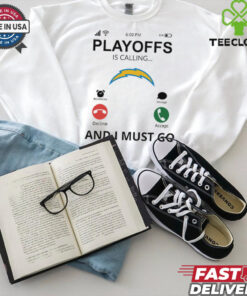 Los Angeles shirt  Chargers Playoff Is Calling And I Must Go for Fans